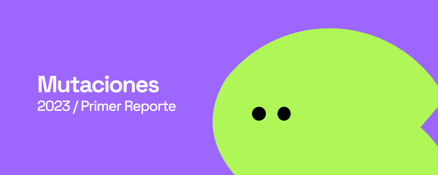 Mutaciones 2023 / Primer Reporte